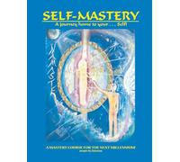 Self Mastery: A Journey Home to Your Inner Self