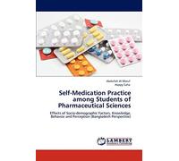 Self-Medication Practice among Students of Pharmaceutical Sciences: Effects of Socio-demographic Factors, Knowledge, Behavior and Perception (Bangladesh Perspective)