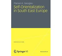 Self-Orientalization in South East Europe, Georgiev, K. 9783531177588 New<-