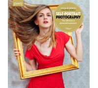 Self-Portrait Photography: The Ultimate in Personal Expression