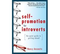 Self-Promotion for Introverts: The Quiet Guide to Getting Ahead