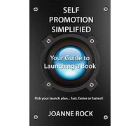Self Promotion Simplified: Your Guide to Launching a Book