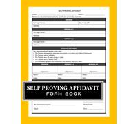 Self-Proving Affidavit Form Book: Attorney-Style Will Affidavit Templates for Notarized Last Wills, Probate Preparation & Estate Planning ... Legal Templates for Legal Declarations