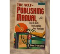Self-Publishing Manual: How to Write, Print and Sell Your Own Book