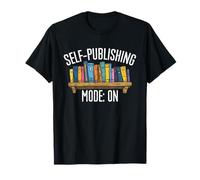 Self Publishing Mode: On Design - Published Author T-Shirt