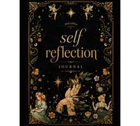 Self Reflection Journal: A Journey Inward: Guided Prompts for Gratitude, Mindfulness, Personal Growth & Goal Setting