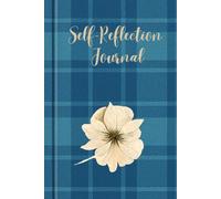 Self-Reflection Journal: Reflect, Reset, and Reconnect with Yourself