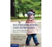 Self-Regulation and Autonomy: Social and Developmental Dimensions of Human Conduct (Jean Piaget Symposium)