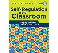 Self-regulation in the Classroom: Helping Students Learn How to Learn (Free Spirit Professional(tm))