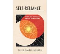 Self-Reliance: Building Inner Strength that Transcends External Influence