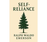 Self-Reliance: Modern Edition with Original Foreword