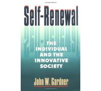 [Self-Renewal - the Individual & the Innovative Society (Paper)] [By: Gardner, John W] [January, 1996]