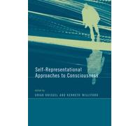 Self-Representational Approaches to Consciousness (A Bradford Book)