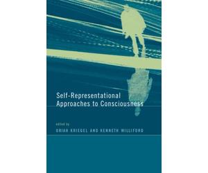 Self-Representational Approaches to Consciousness (A Bradford Book)