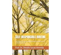 SELF-RESPONSIBLE ROUTINE: The Story of Someone Who Decided to Take Control of Their Own Life