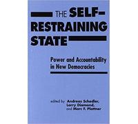 Self-restraining State: Power and Accountability in New Democracies