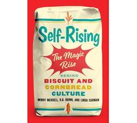 Self-Rising: The Magic Rise Behind Biscuit and Cornbread Culture