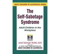 Self Sabotage Syndrome: Adult Children in the Workplace