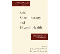 Self, Social Identity, and Physical Health: Interdisciplinary Explorations: 2 (Rutgers Series on Self and Social Identity)