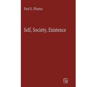 Self, Society, Existence: Human Nature and Dialogue in the Thought of George Herbert Mead and Martin Buber