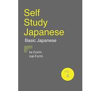 Self Study Japanese: 4. te-Form・nai-Form