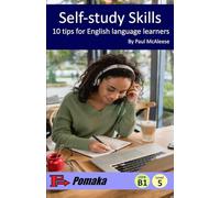 Self-study skills: 10 tips for English language learners: Graded reader - Level 5 (early-intermediate/CEFR B1/1000 headwords)