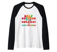 Self Success is The Sweetest Revenge Hustlers Entrepreneurs Raglan Baseball Tee