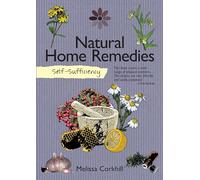 Self-Sufficiency: Natural Home Remedies (IMM Lifestyle) Soothe Your Family's Aches & Pains Naturally with Easy-to-Follow Recipes from Mother Nature Using Herbs, Essential Oils, & Common Ingredients: 7
