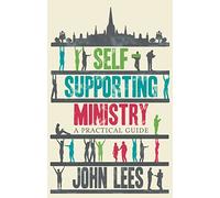 Self-supporting Ministry: A Practical Guide