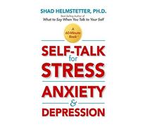 Self-Talk for Stress, Anxiety and Depression