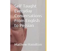 Self Taught Everyday Conversations From English to Persian