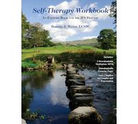 Self-Therapy Workbook: An Exercise Book For The IFS Process
