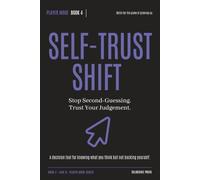SELF-TRUST SHIFT: Behavioural Skill Training for Young Adults Who Second-Guess Their Own Judgement (PLAYER MODE)