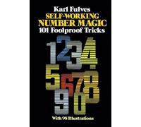 Self-working Number Magic: 101 Foolproof Tricks (Dover Magic Books)