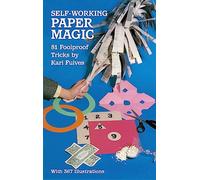 Self-working Paper Magic: 21 Foolproof Tricks (Dover Magic Books)