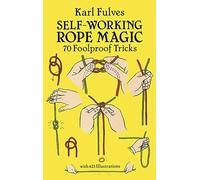 Self-working Rope Magic: 70 Foolproof Tricks: ix (Dover Magic Books)