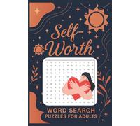 Self Worth Affirmation Word Search: Word Searches with Easy to Read Print about Confidence, Self-Esteem, Empowerment and More | 6x9 inches, 110 pages ... … Gift for Vacations, Holidays and Free Time