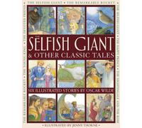 Selfish Giant & Other Classic Tales