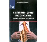 Selfishness, Greed and Capitalism: Debunking Myths About the Free Market