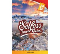 SELFOSS TRAVEL GUIDE 2026: Explore Iceland’s South Coast Hub with Waterfalls, Hot Springs, Day Trips, Icelandic Cuisine & Insider Travel Tips