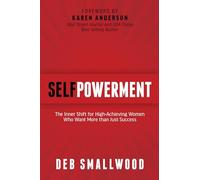 SelfPowerment: The Inner Shift for High-Achieving Women Who Want More than Just Success
