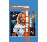 SELFREALIZATIONLOGY: Qui sommes-nous dans l’Univers ? Un voyage vers la réalisation de soi
