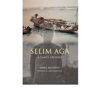 Selim Aga: A Slave's Odyssey (Hardback) - Common
