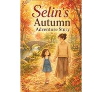 Selin’s Autumn Adventure Story