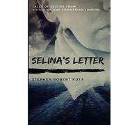Selina's Letter, Tales of Suicide from Victorian and Edwardian London