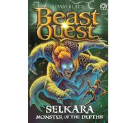 Beast Quest: Selkara: Monster of the Depths: Series 30 Book 4 (Beast Quest)