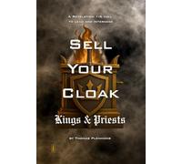 Sell Your Cloak Kings & Priests: A Revelation 1:6 Call to Lead and Intercede