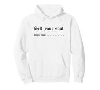Sell Your Soul Sign Here (Funny Statement) Pullover Hoodie