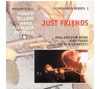 Renato Sellani & Gianluca Petrella - Just Friends: Ballads for Bone