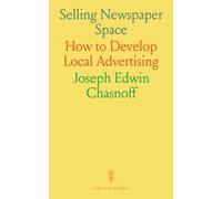 Selling Newspaper Space: How to Develop Local Advertising